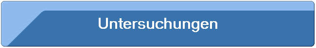 Untersuchungen